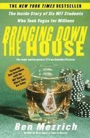 Ben Mezrich - Bringing Down the House: The Inside Story of Six M.I.T. Students Who Took Vegas for Millions, Häftad
