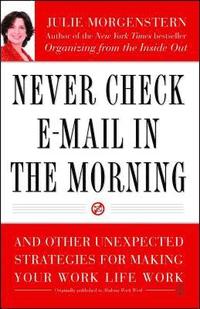 bokomslag Never Check E-mail in the Morning