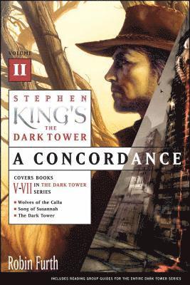 Stephen King's the Dark Tower: A Concordance, Volume II 1