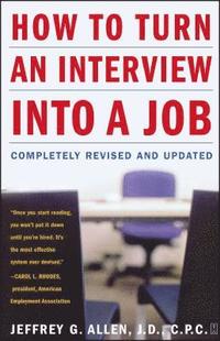 bokomslag How to Turn an Interview Into a Job: Completely Revised and Updated