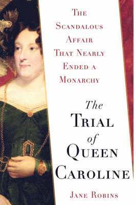 bokomslag The Trial of Queen Caroline