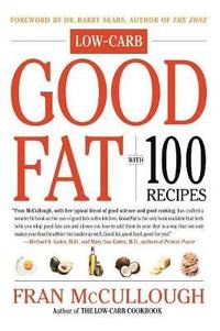 bokomslag Good Fat: Low-Carb: With 100 Recipes