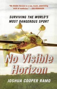 bokomslag No Visible Horizon: Surviving the World's Most Dangerous Sport