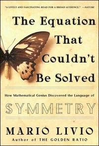 bokomslag The Equation That Couldn't Be Solved: How Mathematical Genius Discovered the Language of Symmetry