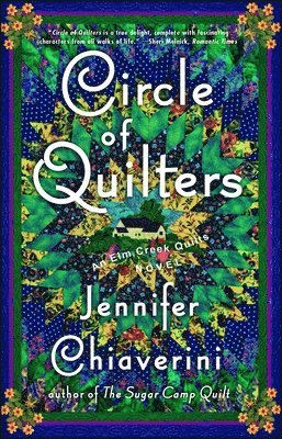 Jennifer Chiaverini - Circle of Quilters: An ELM Creek Quilts Novel, Häftad