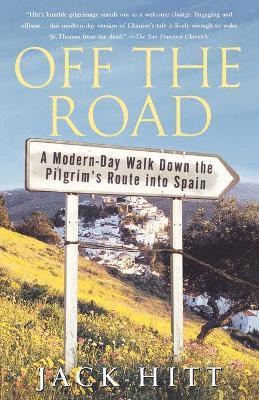 bokomslag Off the Road: A Modern-Day Walk Down the Pilgrim's Route into Spain