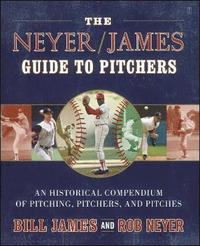 bokomslag The Neyer/James Guide to Pitchers