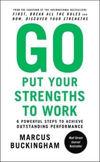 bokomslag Go Put Your Strengths to Work