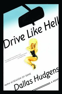 Dallas Hudgens, HUDGENS - Drive Like Hell, Häftad