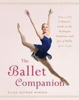 Eliza Gaynor Minden - Ballet Companion, Inbunden