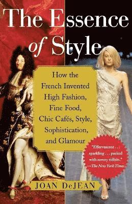 Joan Dejean - Essence of Style, Häftad