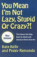 You Mean I'm Not Lazy, Stupid or Crazy?! 1