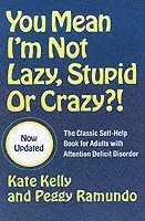 Kate Kelly, Peggy Ramundo - You Mean I'm Not Lazy, Stupid or Crazy?!, Häftad
