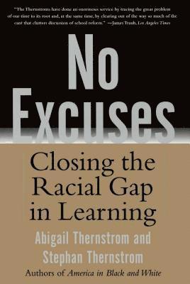 No Excuses: Closing the Racial Gap in Learning 1