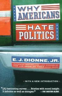bokomslag Why Americans Hate Politics