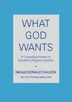 Neale Donald Walsch - What God Wants, Häftad