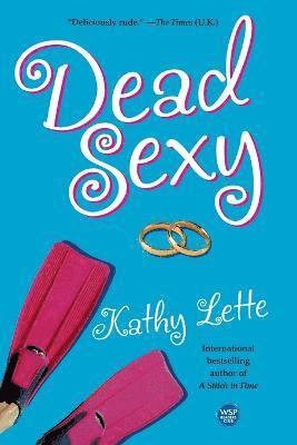 Kathy Lette - Dead Sexy, Häftad