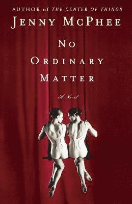 Jenny McPhee - No Ordinary Matter, Häftad