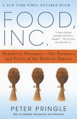 Peter Pringle - Food.Inc.: Mendel to Monsanto-The Promises and Perils of the Biotech Harvest, Häftad