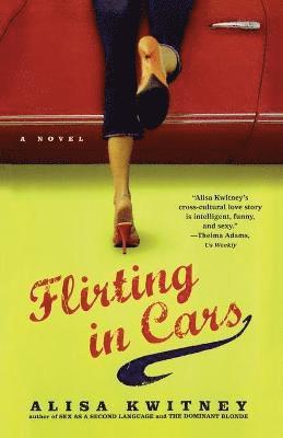 Alisa Kwitney - Flirting in Cars, Häftad