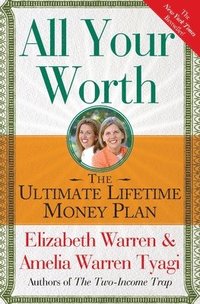 bokomslag All Your Worth: The Ultimate Lifetime Money Plan