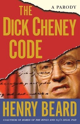 Henry Beard - Dick Cheney Code, Häftad