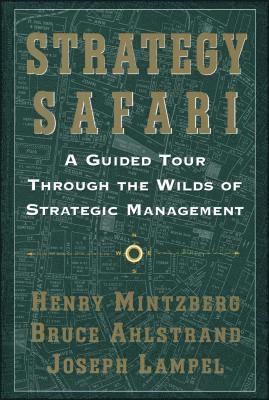 Henry Mintzberg, Bruce W. Ahlstrand, Joseph Lampel, Bruce Ahlstrand - Strategy Safari, Häftad