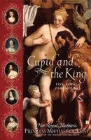 bokomslag Cupid and the King: Five Royal Paramours