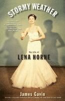 bokomslag Stormy Weather: The Life of Lena Horne