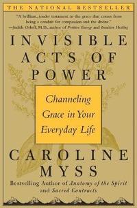 bokomslag Invisible Acts of Power: Channeling Grace in Your Everyday Life