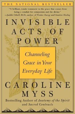 bokomslag Invisible Acts of Power: Channeling Grace in Your Everyday Life