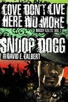 David E. Talbert, Snoop Dogg - Love Don't Live Here No More, Häftad