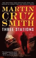 bokomslag Three Stations: An Arkady Renko Novel