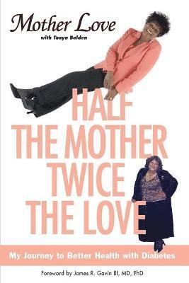 Half the Mother, Twice the Love 1