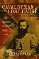 bokomslag Cavalryman of the Lost Cause: A Biography of J. E. B. Stuart