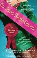 Jill Conner Browne - The Sweet Potato Queens' First Big-Ass Novel: Stuff We Didn't Actually Do, But Could Have, and May Yet, Häftad