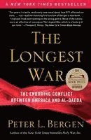bokomslag The Longest War: The Enduring Conflict Between America and Al-Qaeda