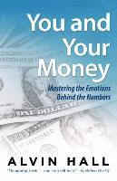 bokomslag You And Your Money: Mastering The Emotions Behind The Numbers