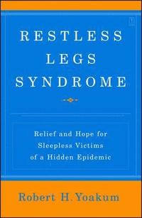 bokomslag Restless Legs Syndrome: Relief and Hope for Sleepless Victims of a Hidden Epidemic
