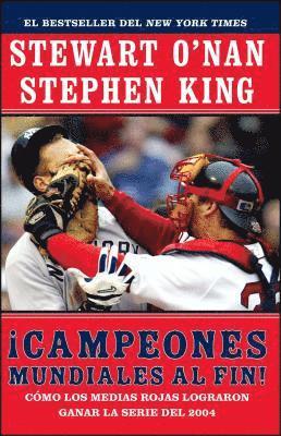 bokomslag Campeones Mundiales Al Fin! (Faithful): Como Los Medias Rojas Lograron Ganar La Serie del 2004 (Two Diehard Boston Red Sox Fans Chronicle the Historic