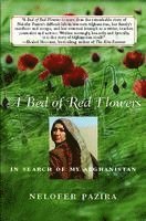 bokomslag A Bed of Red Flowers: In Search of My Afghanistan