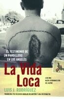 Luis J. Rodriguez - La Vida Loca (Always Running): El Testimonio de Un Pandillero En Los Angeles, Häftad