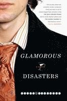 Eliot Schrefer - Glamorous Disasters, Häftad