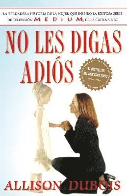Allison DuBois - No les digas adiós (Don't Kiss Them Good-bye), Häftad