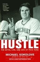 bokomslag Hustle: The Myth, Life, and Lies of Pete Rose