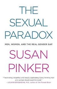 bokomslag The Sexual Paradox: Men, Women and the Real Gender Gap