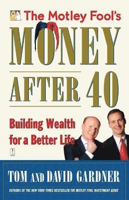 David Gardner, Tom Gardner - Motley Fool's Money After 40, Häftad