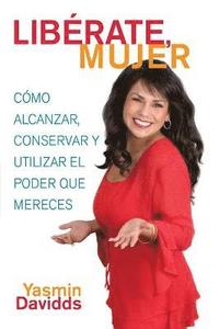 bokomslag Librate mujer! (Take Back Your Power)