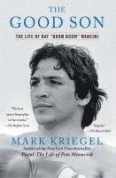 bokomslag The Good Son: The Life of Ray Boom Boom Mancini