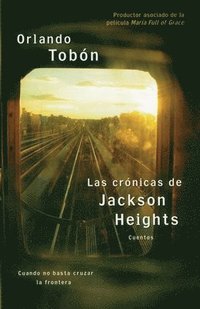 bokomslag Las crnicas de Jackson Heights (Jackson Heights Chronicles)
